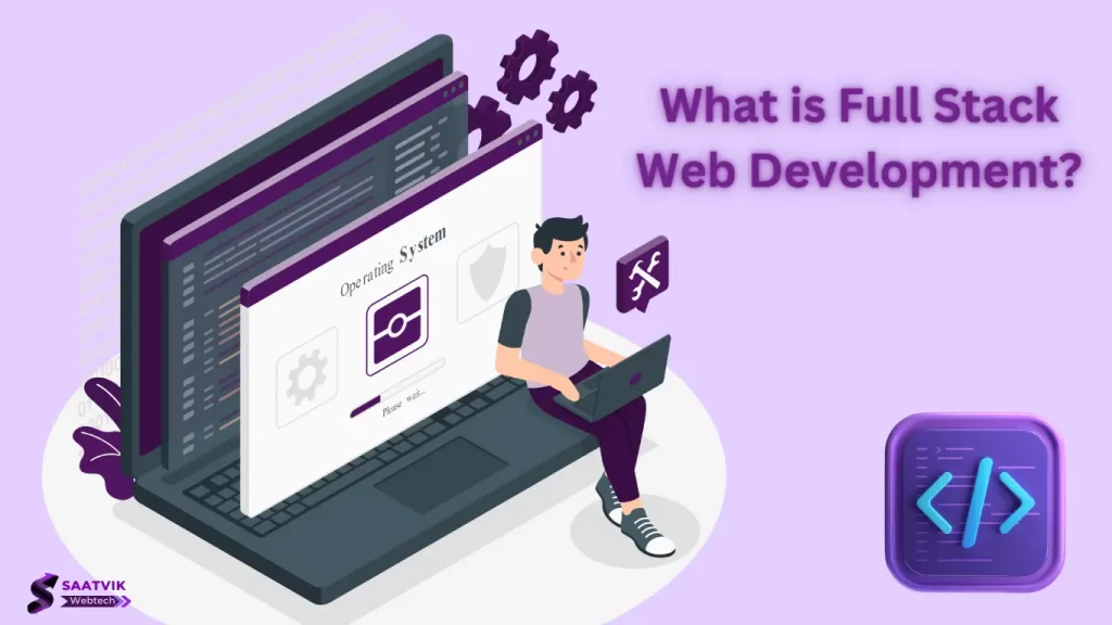 What Is Full Stack Web Development